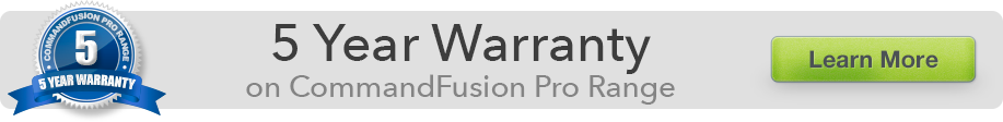 5 year warranty on CommandFusion Pro Range hardware. Learn More.